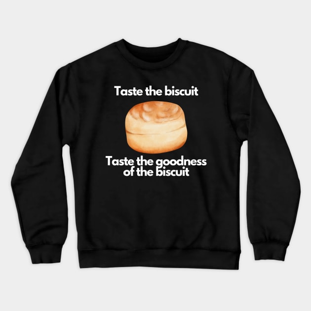 Taste the biscuit Crewneck Sweatshirt by MadeBySerif